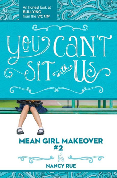 You Can't Sit With Us (Mean Girl Makeover Series #2)