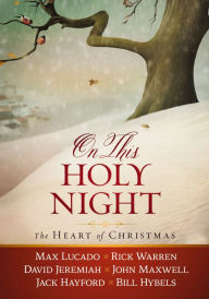 Title: On This Holy Night: The Heart of Christmas, Author: Thomas Nelson