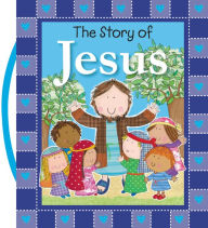 Title: The Story of Jesus, Author: Thomas Nelson