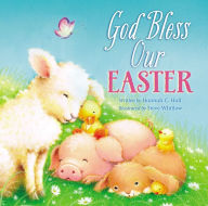 Title: God Bless Our Easter: An Easter and Springtime Book for Kids, Author: Hannah C. Hall