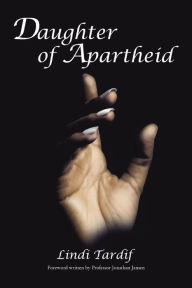 Title: Daughter of Apartheid, Author: Lindi Tardif