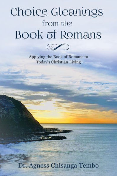 Choice Gleanings from the Book of Romans