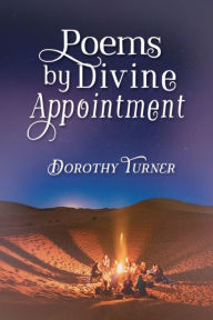 Title: Poems by Divine Appointment, Author: Dorothy Turner