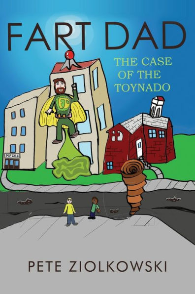 Fart Dad: The Case of the Toynado