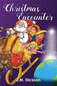Title: Christmas Encounter, Author: J.M. Dickson