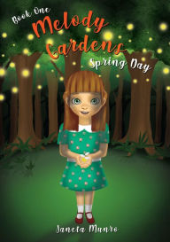 Title: Melody Gardens: Spring Day, Author: Janeta Munro