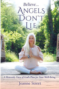 Free e books download for android Believe Angels Don't Lie: A Heavenly View Of God's Plan For Your Well-Being English version 9781400327942 DJVU