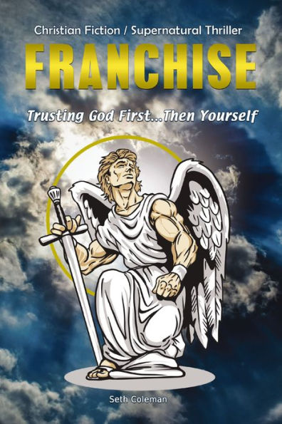 Franchise: Trusting God First . Then Yourself