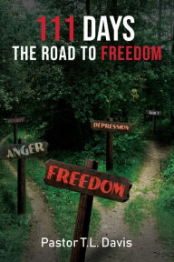 Title: 111 Days: The Road to Freedom, Author: T.L. Davis