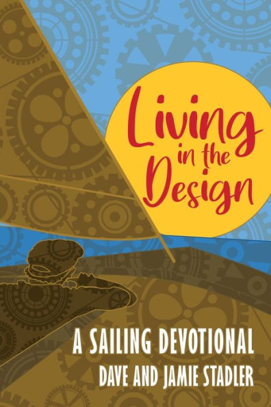 Living the Design: A Sailing Devotional