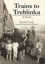 Trains to Treblinka: A Novel