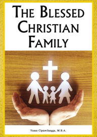 Title: The Blessed Christian Family, Author: Yunus Ciptawilangga