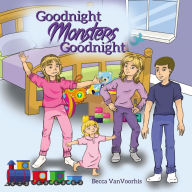 Title: Goodnight Monsters Goodnight, Author: Becca VanVoorhis