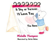 Title: A Day or Forever, I'll Love You The Same, Author: Michelle Thompson