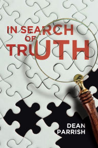 Google android books download In Search of Truth by Dean Parrish 9781400332380 (English Edition) PDB DJVU CHM