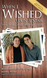 Title: When I Wished upon a Star: From Broken Homes to Mended Hearts, Author: Brandon Lane Phillips