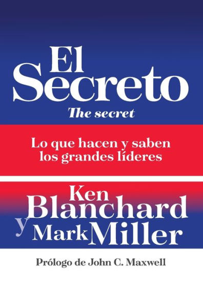 El secreto: Lo que saben y hacen los grandes líderes