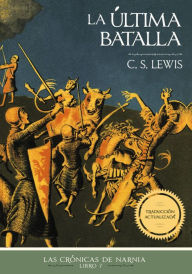 Title: La última batalla, Author: C. S. Lewis