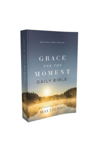 Title: NKJV, Grace for the Moment Daily Bible, Softcover, Comfort Print, Author: Max Lucado