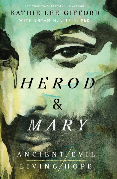 Herod and Mary: the True Story of Tyrant King Mother Risen Savior