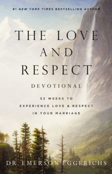 The Love and Respect Devotional: 52 Weeks to Experience Your Marriage