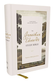 Title: The Jonathan Edwards Study Bible: Experience Abiding Joy in Christ (NKJV, Hardcover, Red Letter, Comfort Print), Author: Thomas Nelson