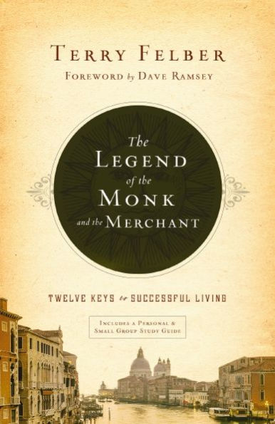 the Legend of Monk and Merchant: Twelve Keys to Successful Living