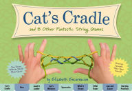 Title: The Cat's Cradle: And 8 Other Fantastic String Games, Author: Elizabeth Encarnacion