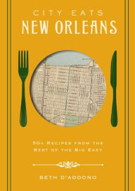 Download free textbooks for ipad City Eats: New Orleans: 50 Recipes from the Best of Crescent City PDB 9781400340682