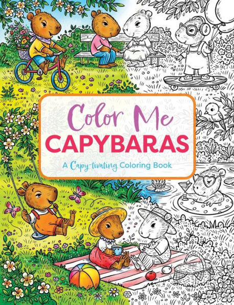 Color Me Capybaras: A Capy-tivating Coloring Book (Motivational Capybara Coloring Book For Personal Growth and Development)