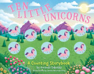 Read online books for free no download Ten Little Unicorns: A Counting Storybook CHM FB2 (English literature) by Amanda Sobotka 9781400340743
