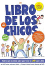 El libro de los chicos: Todo lo que necesitas saber para tener un ¡tú! sano y feliz