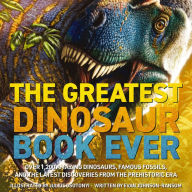 Title: Dinosaur World: Over 1,200 Amazing Dinosaurs, Famous Fossils, and the Latest Discoveries from the Prehistoric Era, Author: Evan Johnson-Ransom
