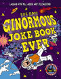 The Most Ginormous Joke Book Ever: Laughs for All Ages and Occasions