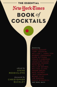 Title: The Essential New York Times Book of Cocktails: Over 350 Classic Drink Recipes With Great Writing from The New York Times, Author: Thomas Nelson