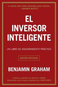 Title: El inversor inteligente: Un libro de asesoramiento práctico, Author: Benjamin Graham