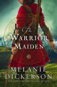 Title: The Warrior Maiden, Author: Melanie Dickerson