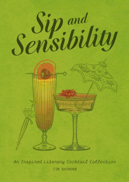 Sip and Sensibility: An Inspired Literary Cocktail Collection