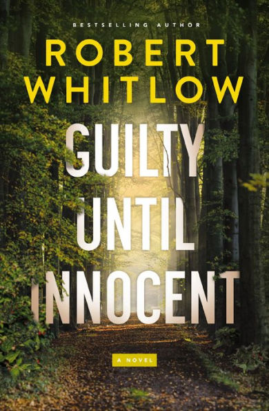 Guilty Until Innocent: A Novel