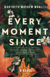 Ebook for mobile phones download Every Moment Since by Marybeth Mayhew Whalen