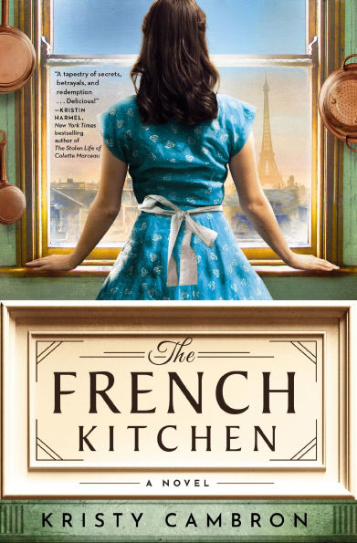 the French Kitchen: USA TODAY Bestselling Historical Romance Set WWII France, Post-War Paris, and World of Julia Child