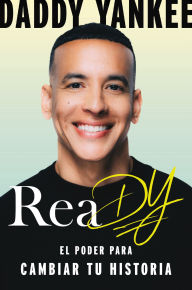 Title: ReaDY (original en español): El poder para cambiar tu historia, Author: Daddy Yankee