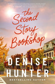 Title: The Second Story Bookshop: A Novel, Author: Denise Hunter