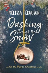 English book download free Dashing Through the Snow: An On the Way to Christmas Novella