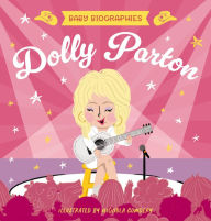 Books as pdf for download Baby Biographies: Dolly Parton: My Baby's Introduction to the Queen of Country by Amanda Sobotka, Nichola Cowdery 