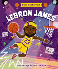 Title: Baby Biographies: LeBron James: My Baby's Introduction to the Basketball Legend, Author: Matthew Doucet