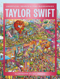 Title: Taylor Swift: Unofficial Search and Find Biographies, Author: Gus Morais