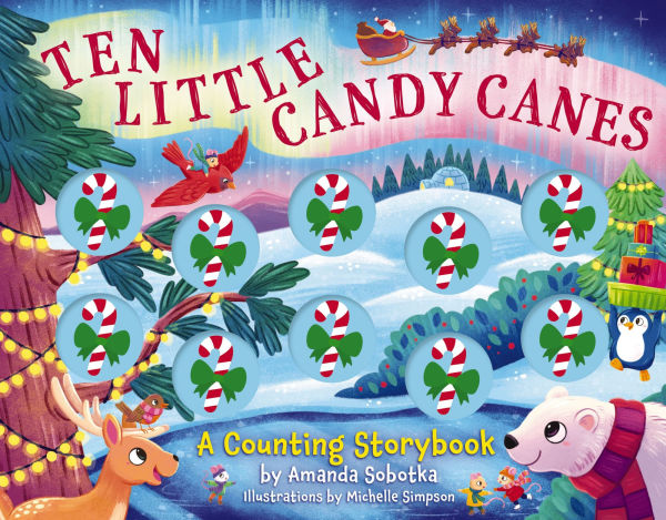 Ten Little Candy Canes: A Counting Storybook