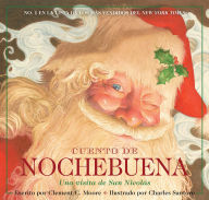 Title: Cuento de Nochebuena, Una Visita de San Nicolas: La edición clásica, Author: Clement Moore