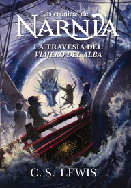 Title: La travesía del viajero del Alba, Author: C. S. Lewis